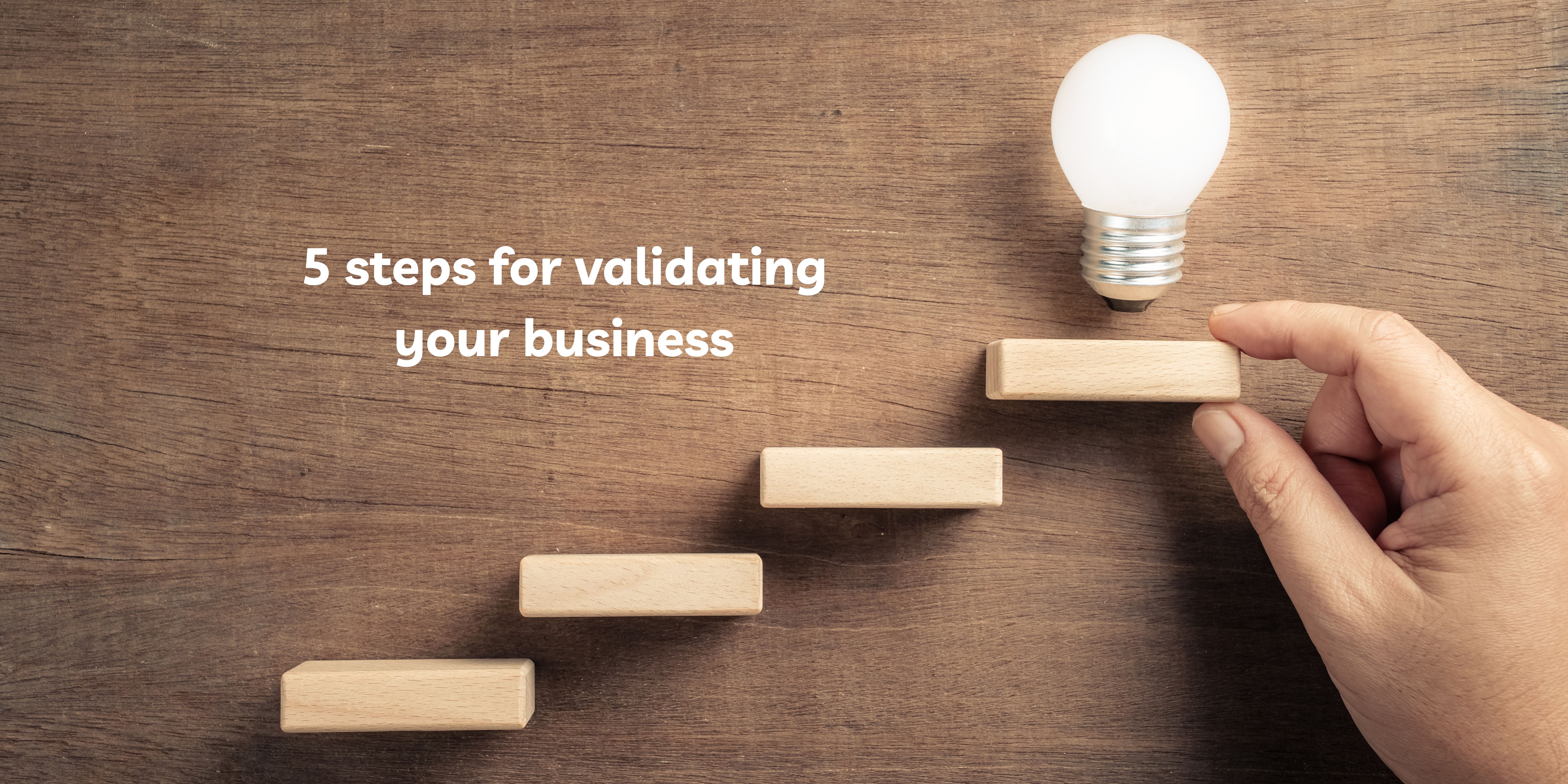5 Steps for validating you Project ideas